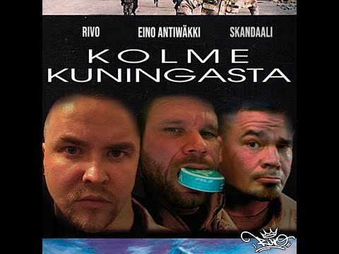 Rivo - Kolme Kuningasta ft. Eino Antiwäkki & Skandaali
