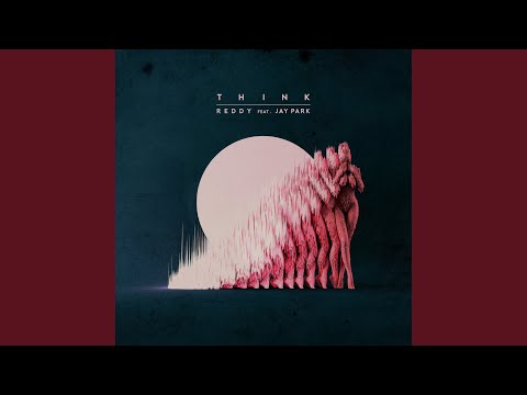 Think (feat. Jay Park)