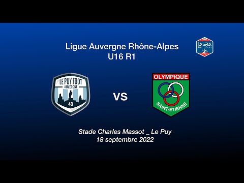 OSE U16 R1 _ Le Puy Foot 43 vs Olymp. Saint-Etienne _ Chpt Ligue AURA U16R1 _ Le Puy le 18/09/2022