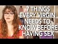 7 Things Every Virgin Needs To Know Before Having Sex