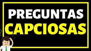 85 Preguntas Capciosas que Pocos Saben Cómo Contestar [y sus Respuestas]🤯
