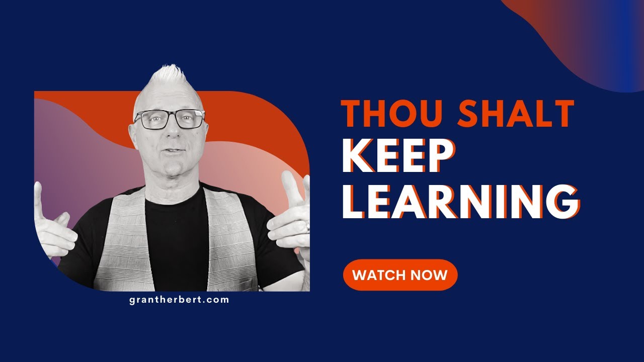 Thou Shalt Keep Learning