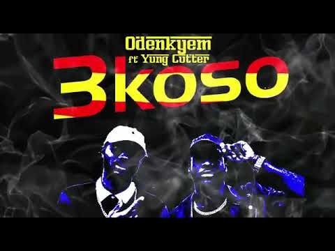 Odenkyem 3koso ft Yung Cutter