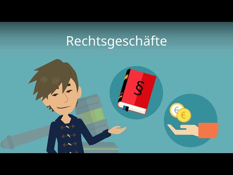 Rechtsgeschäfte: das musst du wissen! - Studyflix