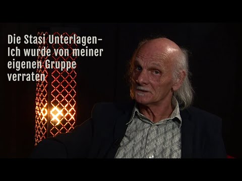Die Stasi Unterlagen - Ich wurde von meiner eigenen Gruppe verraten