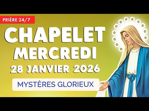 🔴 CHAPELET MERCREDI 28 JANVIER 2026 🙏 Mystères Glorieux Prière Matin et Soir
