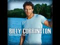 Billy Currington   - That Changes Everything