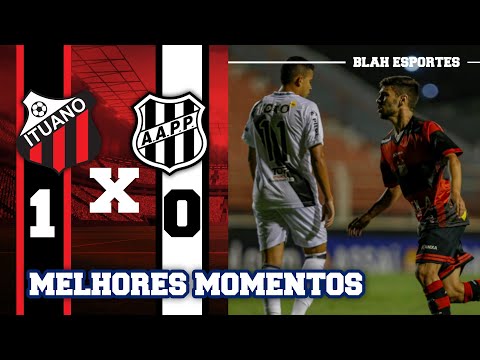 ITUANO 1 E 0 PONTE PRETA - MELHORES MOMENTOS -17/02/20  - CAMPEONATO PAULISTA 2020