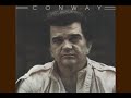 Conway Twitty - She’s a Woman All The Way