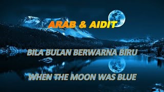 Download lagu Arab & Aidit - Bila Bulan Berwarna Biru (Lyrics Malay/Eng) mp3 Download lagu Arab & Aidit - Bila Bulan Berwarna Biru (Lyrics Malay/Eng) mp3