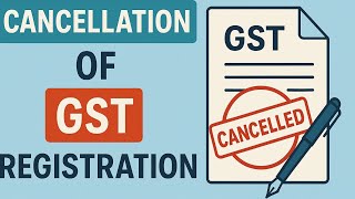 Cancellation of Gst Registation @techgenview