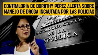 Como el chiste de Bombo Fica: CONTRALORÍA alerta sobre manejo de dr0ga incautada por las policías