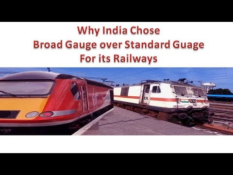Why India chose broad gauge over standard gauge