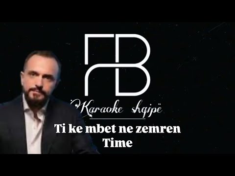 Karaoke Shqip - Ti ke mbet ne zemren Time (Duli)