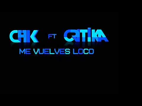 Me Vuelves Loco | CHK ft Critika
