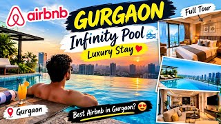 Airbnb Gurgaon 🏝️2026  || Luxury Stay with Infinity Pool || Gurgaon Luxury Lifes