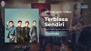 GOVINDA - Terbiasa Sendiri (Official Lyric Video)