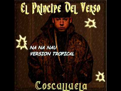 Cosculluela - Na na nau (Versión Tropical).wmv