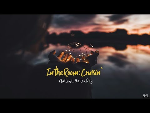 [팝송] #소울풀 듀엣# Gallant, Andra Day - In the Room : Cruisin`(한글가사/해석)
