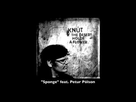 Knút - Sponge (feat. Petur Pólson)