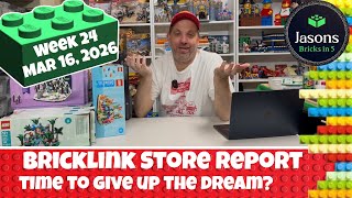 Time To Give Up the Dream? | Week 24 Selling on Bricklink