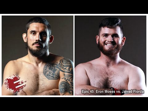 Epic 45: Eron Moses vs. Jarred Fiorda - 02.21.20