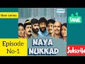 Naya Nukkad Ep 1