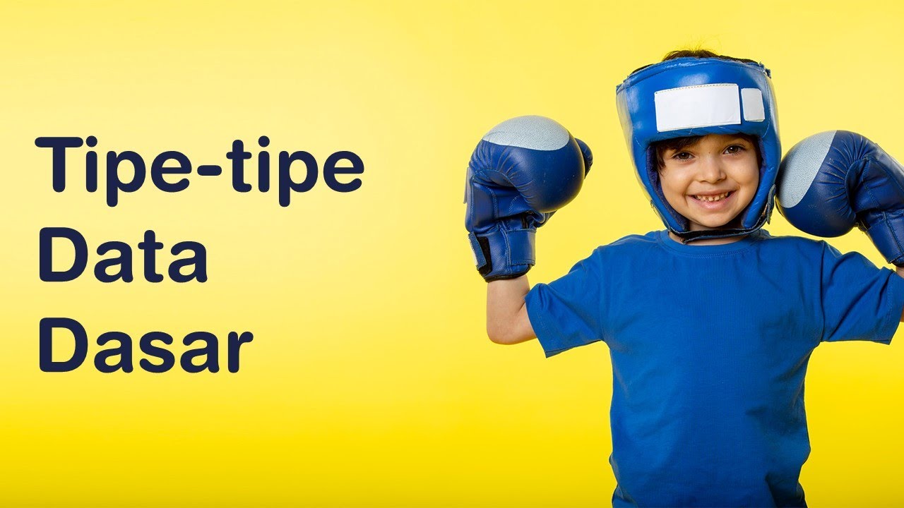 Tipe-tipe Data Dasar Pada Algoritma dan Pemrograman | Algoritma Pertemuan 13