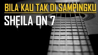 Download lagu Sheila On 7 Bila Kau Tak Disingku... mp3