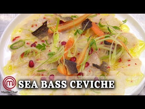 Sea Bass Ceviche | MasterChef UK