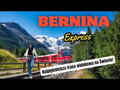 Bernina Express - The most beautiful scenic route in the world!