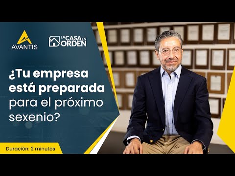 ¿Nueva Reforma Fiscal? ¿Tu empresa está lista? | La Casa en Orden | Avantis