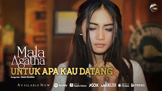 Download lagu Mala Agatha Untuk Apa Aku Datang Dangdut... mp3