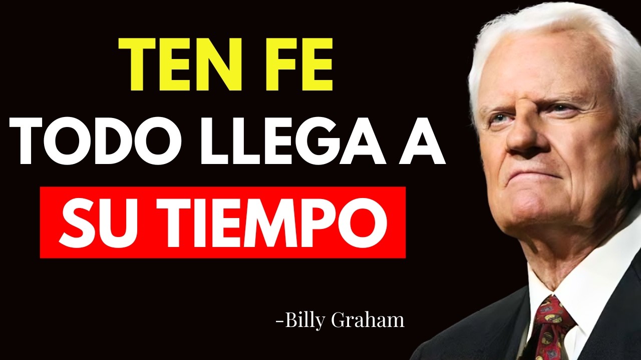 EL TIEMPO DE DIOS ES PERFECTO Y SABIO, SUELTA Y CONFÍA | Billy Graham