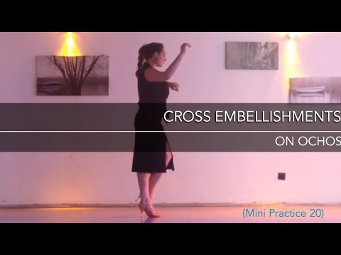Cross embellishment on ochos - Mini Practice (20)