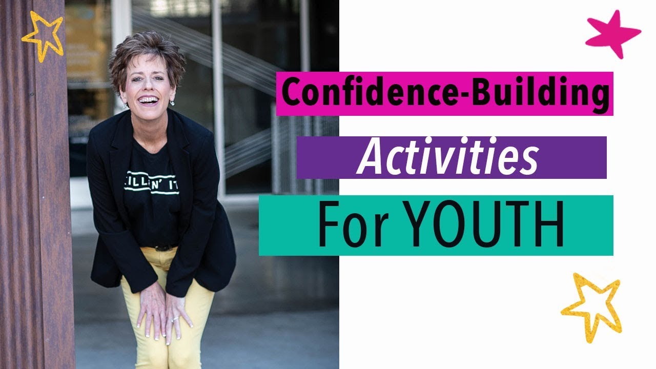 CONFIDENCE BUILDING ACTIVITIES FOR YOUTH : (Get shy kids involved)