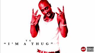 YG ft. 2Pac - I’m A Thug (Official Audio) [Prod by. JAE]