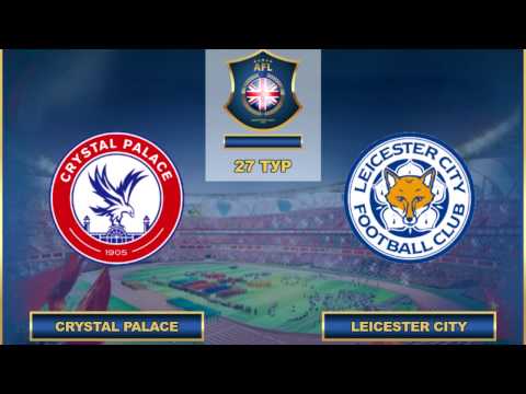 AFL. England. Championship. 27 Tour. Crystal Palace - Leicester City