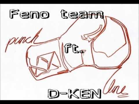 Feno team ft D-ken Punchline