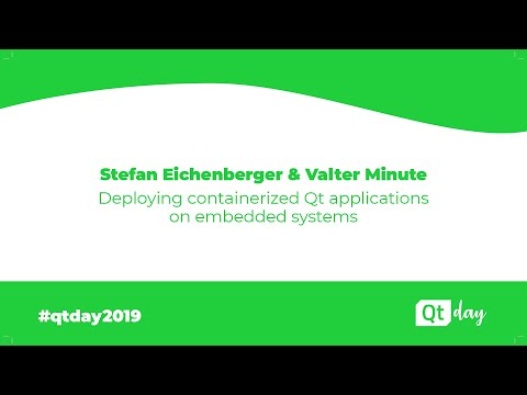 Deploying containerized Qt applications on embedded systems - Eichenberger, Minute (02/04/2019)