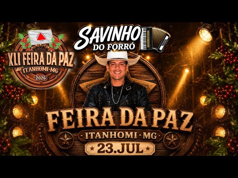 SHOW COM SAVINHO DO FORRÓ EM ITANHOMI MG ABERTURA DA FEIRA DA PAZ 🕊️🔥