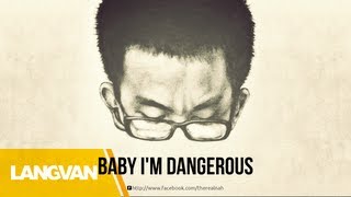 Nah - Baby I'm Dangerous