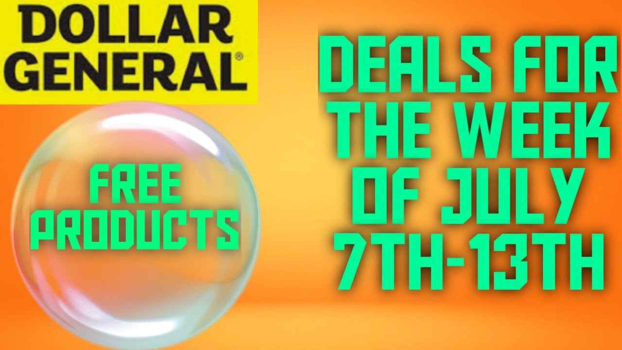 DOLLAR GENERAL BEST DEALS OF THE WEEK JULY 7TH -13TH