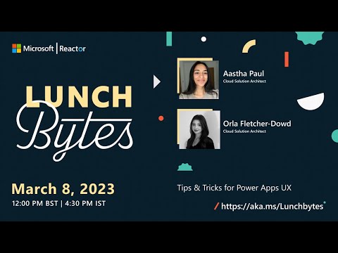 Tips &amp; Tricks for Power Apps UX! - LunchBytes