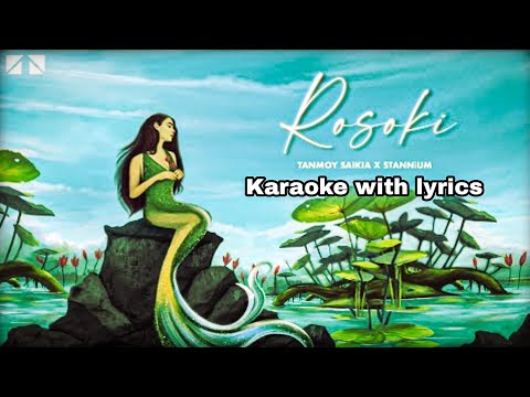 ROSOKI (Original) Karaoke with lyrics || -Tanmoy Saikia