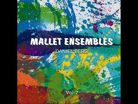Mallet Ensembles vol.2 by Daniel Berg