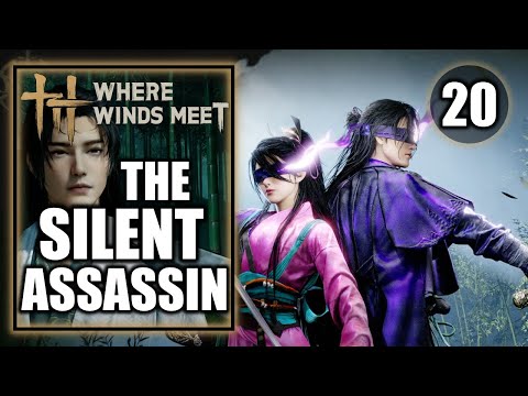 Where Winds Meet - The Silent Assassin - Gameplay Walkthrough Part 20