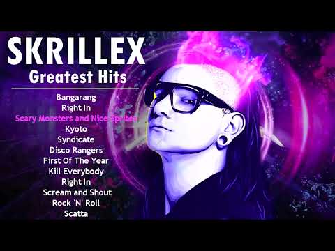 Skrillex Greatest Hits . The Best Music . Best Songs