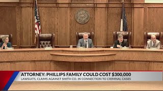 Lawsuits in connection to Phillips criminal cases to cost Smith County potential $300,000