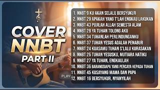 Download lagu Cover NNBT -  Lagu Rohani Kristen - Nyanyikanlah Nyanyian Baru Bagi Tuhan (Part II) mp3